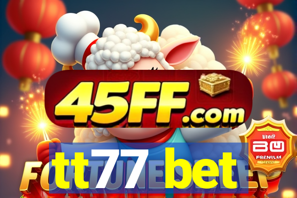 tt77 bet
